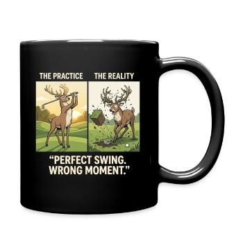 Perfect Swing Wrong Moment Golf Hirsch Lustig - Tasse einfarbig - Schwarz - Rechts