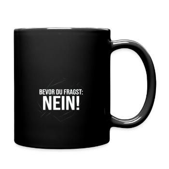 Bevor du fragst Nein Grunge style - Tasse einfarbig - Schwarz - Rechts