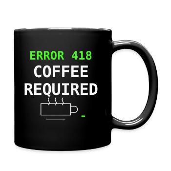 Error 418 Coffee Required IT Nerd Coffee Gift - Full Colour Mug - black - Right