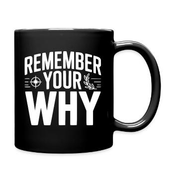 Erinnere dich an dein Warum - Tasse einfarbig - Schwarz - Rechts