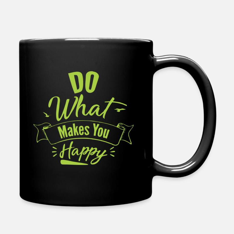 Do what makes you Happy - Full Colour Mug - black