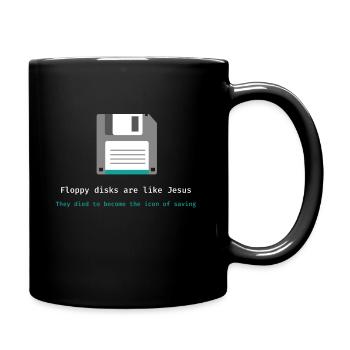 Floppy disks are like Jesus - Nerd, Gamer - Tasse einfarbig - Schwarz - Rechts