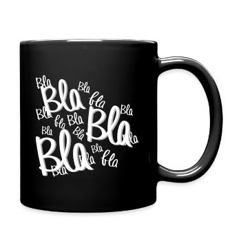 Bla bla bla - Tasse einfarbig - Schwarz - Rechts