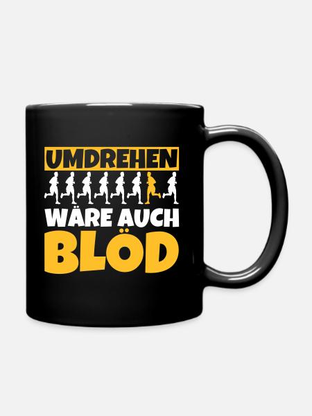 Umdrehen wäre auch blöd - Läufer lustig - Tasse einfarbig - Schwarz
