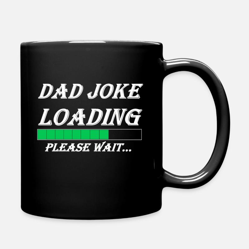 DAD JOKE LOADING - Tasse einfarbig - Schwarz