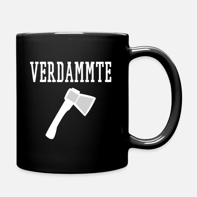 VERDAMMTE AXT | Holzfäller Spruch Waldarbeiter - Tasse einfarbig - Schwarz