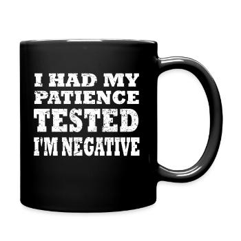Patience Testé Négatif drôle disant cadeau - Mug uni - noir - Droite