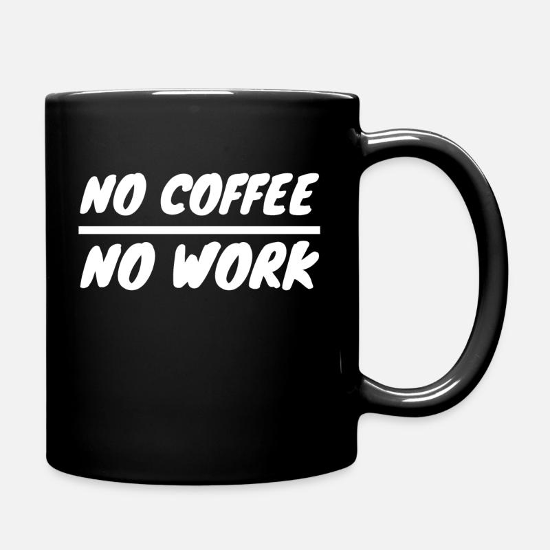 coffee - No coffee - Tasse einfarbig - Schwarz
