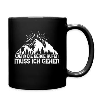 wenn die berge rufen muss ich gehen - Tasse einfarbig - Schwarz - Rechts