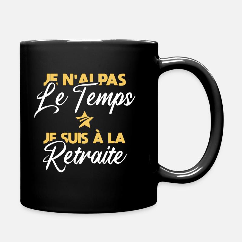 Je Suis À La Retraite / Retraité - Mug uni - noir