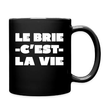 Le Brie c'est la vie - Fromage humour cadeau etc - Mug uni - noir - Droite