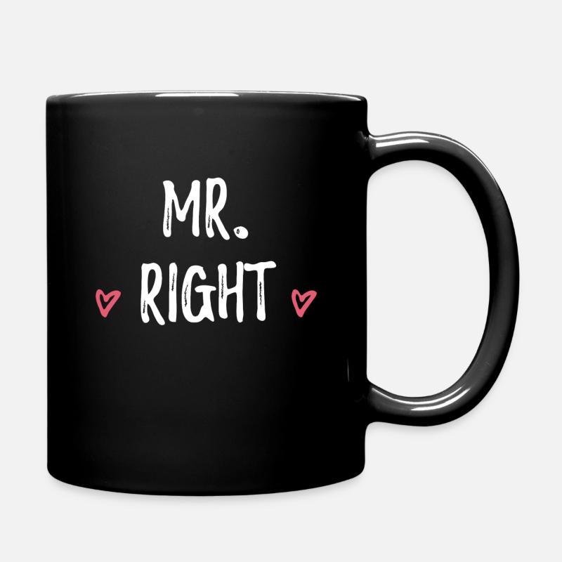 Mr. Right Hochzeit Geschenk Spruch Partnerlook - Tasse einfarbig - Schwarz