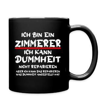 Ich bin ein Zimmerer Handwerker Spruch - Tasse einfarbig - Schwarz - Rechts