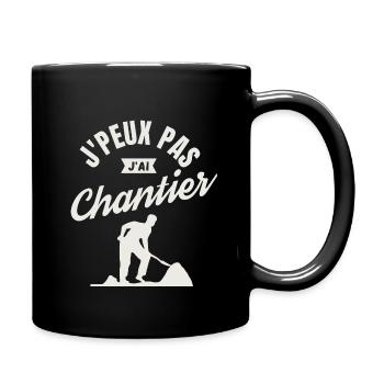 J'peux pas j'ai chantier - Mug uni - noir - Droite
