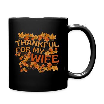 Thankful Wife Frau Herbst Blätter Dankbarkeit - Tasse einfarbig - Schwarz - Rechts
