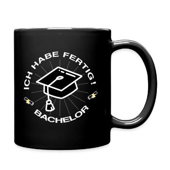 Abschlussfeier 2023, Ich Habe Fertig ! Bachelor - Tasse einfarbig - Schwarz - Rechts