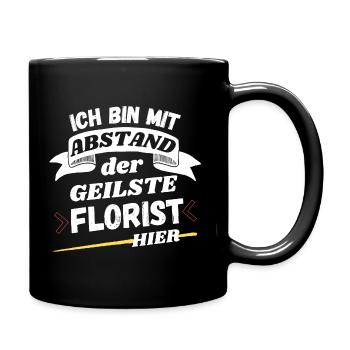Ich bin mit Abstand der geilste Florist hier - Tasse einfarbig - Schwarz - Rechts