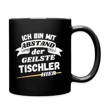 Ich bin mit Abstand der geilste Tischler hier - Tasse einfarbig - Schwarz - Rechts