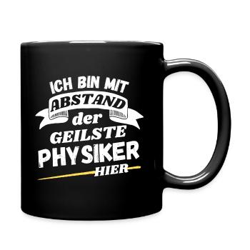 Ich bin mit Abstand der geilste Physiker hier - Tasse einfarbig - Schwarz - Rechts