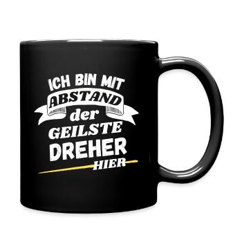 Ich bin mit Abstand der geilste Dreher hier - Tasse einfarbig - Schwarz - Rechts