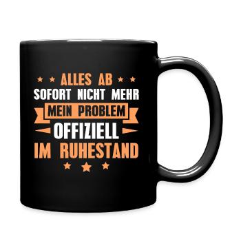 Rente Pension Renteneintritt Ruhestand - Tasse einfarbig - Schwarz - Rechts
