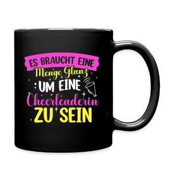 Es braucht eine Menge Glanz um eine Cheerleader... - Tasse einfarbig - Schwarz - Rechts