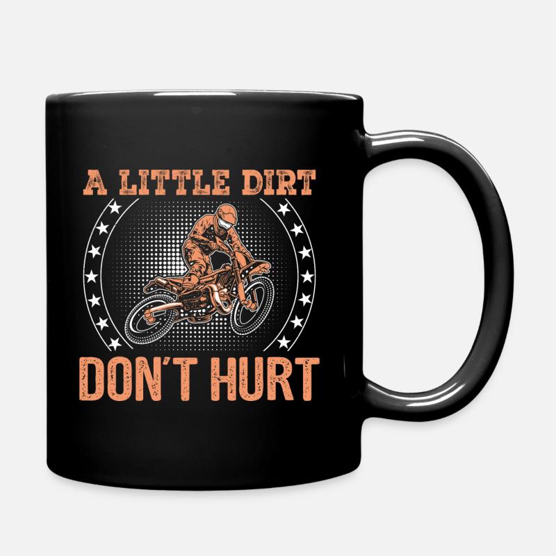 A LITTLE DIRT DON'T HURT - Full Colour Mug - black