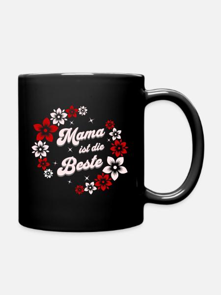 Mama ist die Beste Blumen Muttertag Design - Tasse einfarbig - Schwarz