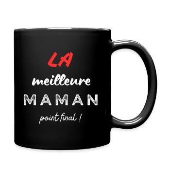 LA meilleure maman, point final! - Mug uni - noir - Droite