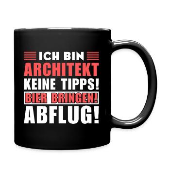 Ich bin Architekt - Keine Tipps! Bier bringen! - Tasse einfarbig - Schwarz - Rechts
