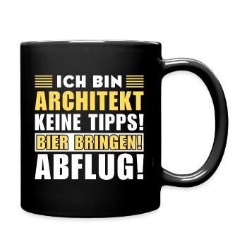 Ich bin Architekt - Keine Tipps! Bier bringen - Tasse einfarbig - Schwarz - Rechts
