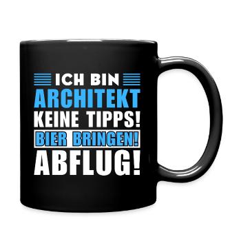 Ich bin Architekt - Keine Tipps! Bier bringen - Tasse einfarbig - Schwarz - Rechts