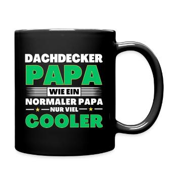 Dachdecker Papa wie ein normaler nur viel cooler - Tasse einfarbig - Schwarz - Rechts