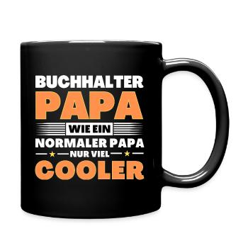 Buchhalter Papa wie ein normaler nur viel cooler - Tasse einfarbig - Schwarz - Rechts