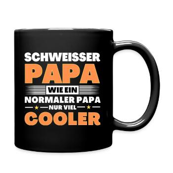 Schweißer Papa wie ein normaler nur viel cooler - Tasse einfarbig - Schwarz - Rechts