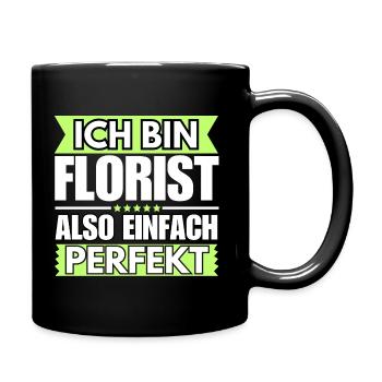 Einfach ein Perfekter Florist - Tasse einfarbig - Schwarz - Rechts