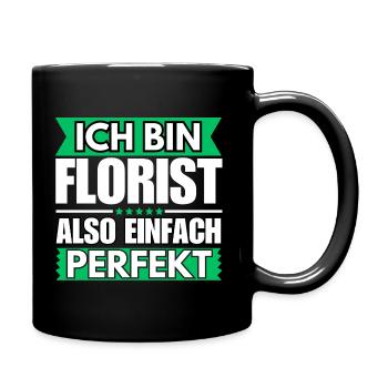 Einfach ein Perfekter Florist - Tasse einfarbig - Schwarz - Rechts