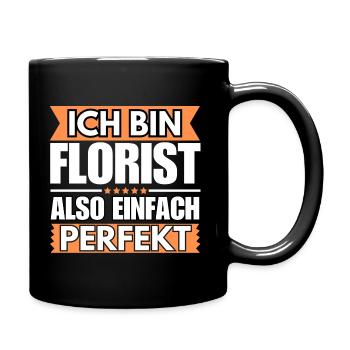 Einfach ein Perfekter Florist - Tasse einfarbig - Schwarz - Rechts