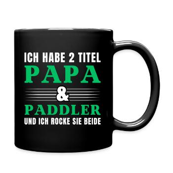 Ich habe 2 Titel Papa und Paddler - Tasse einfarbig - Schwarz - Rechts