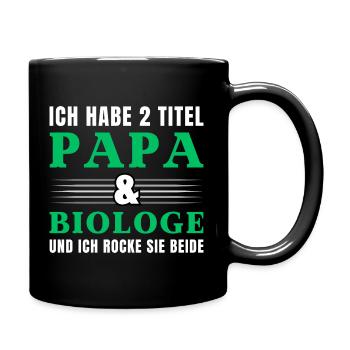 Ich habe 2 Titel Papa und Biologe - Tasse einfarbig - Schwarz - Rechts