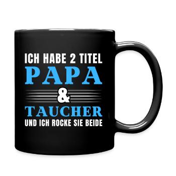 Ich habe 2 Titel Papa und Taucher - Tasse einfarbig - Schwarz - Rechts