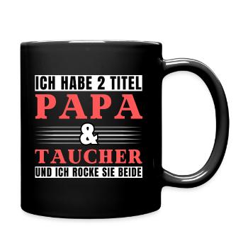 Ich habe 2 Titel Papa und Taucher - Tasse einfarbig - Schwarz - Rechts