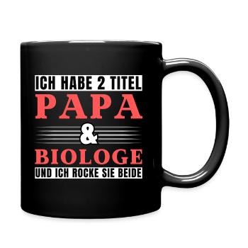 Ich habe 2 Titel Papa und Biologe - Tasse einfarbig - Schwarz - Rechts