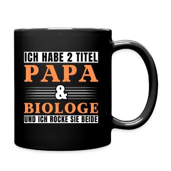 Ich habe 2 Titel Papa und Biologe - Tasse einfarbig - Schwarz - Rechts