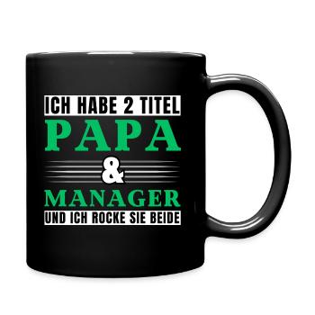 Ich habe 2 Titel Papa und Manager - Tasse einfarbig - Schwarz - Rechts