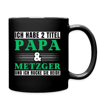 Ich habe 2 Titel Papa und Metzger - Tasse einfarbig - Schwarz - Rechts