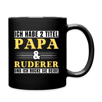 Ich habe 2 Titel Papa und Ruderer - Tasse einfarbig - Schwarz - Rechts