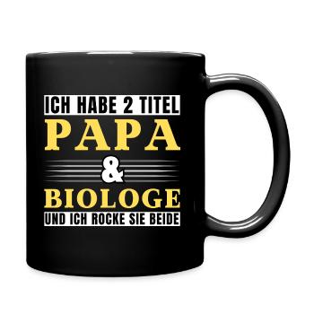Ich habe 2 Titel Papa und Biologe - Tasse einfarbig - Schwarz - Rechts