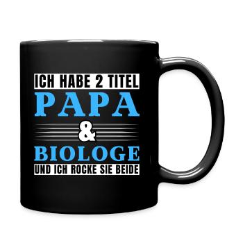 Ich habe 2 Titel Papa und Biologe - Tasse einfarbig - Schwarz - Rechts