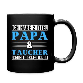 Ich habe 2 Titel Papa und Taucher - Tasse einfarbig - Schwarz - Rechts